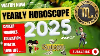 Scorpio yearly horoscope 2025  Scorpio prediction 2025 [upl. by Tahp]