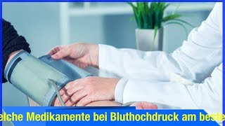 Test Welche Medikamente bei Bluthochdruck am besten helfen [upl. by Canning]