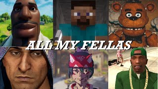 ALL MY FELLAS Gaming [upl. by Cai872]