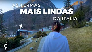 ESPECIAL TERMAS NA ITÁLIACONHEÇA BAGNI NUOVI EM BORMIO NA LOMBARDIA UMA EXPERIÊNCIA IMPERDÍVEL [upl. by Renzo]