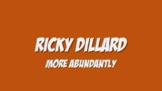 Ricky Dillard  More Abundantly [upl. by Paten]