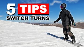 5 Tips for Learning Switch Snowboarding Turns [upl. by Eniwtna]