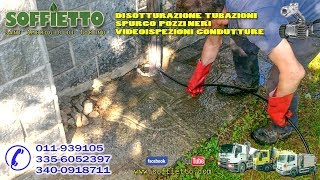 PULIZIA TUBI GRONDE E PLUVIALI  SOFFIETTO SPURGHI CANALJET  RICERCA PERDITE  VALSUSA  TORINO [upl. by Artsa]