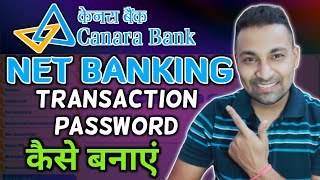 Change Transaction Password in Canara Bank Net banking Transaction Password Kaise Banaye ⚡⚡ [upl. by Hoover]