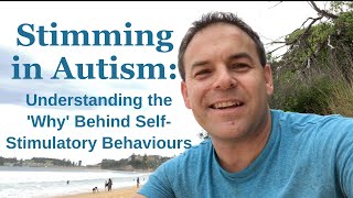 Stimming in Autism Understanding the Why Behind SelfStimulatory Behaviours [upl. by Animrelliug]