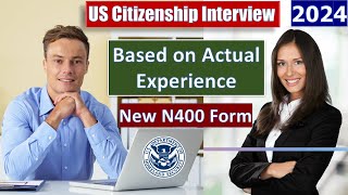 Passing the US Naturalization Interview and Test 2024  New N400 Application A Real Experience [upl. by Lorac]