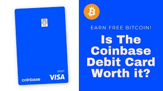 Is The Coinbase Debit Card Worth it  Earn FREE Bitcoin [upl. by Rebhun]