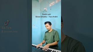 Bukan Untukku  Tiara Andini piano karaoke foryou tiaraandini bukanuntukku [upl. by Ynot]