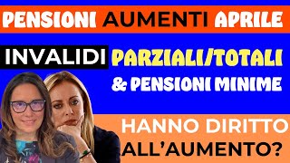 PENSIONI MINIME E DI INVALIDITÀ ➡ HANNO DIRITTO AGLI AUMENTI DI APRILE [upl. by Attehcram]