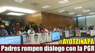 Padres de Ayotzinapa rompen el diálogo con la PGR [upl. by Netsua555]