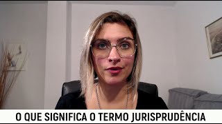 O que significa o termo jurisprudência  Prof Fran  Descomplicando o Direito [upl. by Abana]