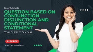 Question Based On Conjunction Disjunction And Conditional Statement [upl. by Brigette]