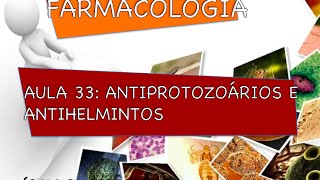 Curso de Farmacologia Aula 33  Antiprotozoarios e antihelminticos parte II [upl. by Adnilak]