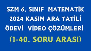 6SINIF MATEMATİK KASIM ARA TATİL ÖDEVI ÇÖZÜMLERİ 1 VE 40 SORU ARASI [upl. by Elke461]