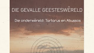 Die onderwêreld Tartarus en Abussos [upl. by Romeon]