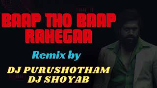 BAAP THO BAAP RAHEGAA DJ EDM SONG REMIX BY DJ PURUSHOTHAM ampDJ SHOYABdjsong folksongremix dj [upl. by Nael]