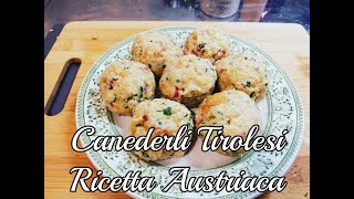 Canederli allo Speck la ricetta originale del Tirolo Austriaco  Perfetti e Buonissimi [upl. by Serle214]