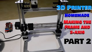 Homemade Raspberry pi 3D printer Making the frame and Z axis Part 2 [upl. by Catherina864]