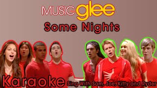 Some Nights  Glee Karaoke Version Sing With Sam Ryder Kitty and Joe [upl. by Clarise]