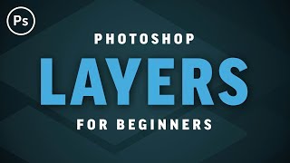 Layers for Beginners  Photoshop CC Tutorial [upl. by Rue68]