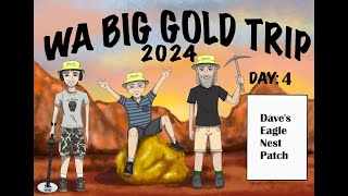 WA Big Gold Trip  Day 4  Daves Eagle Nest Patch [upl. by Eanom]