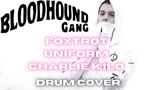 Bloodhound Gang Foxtrot Uniform Charlie Kilo Drum Cover [upl. by Murtha]