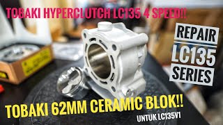 TOBAKI BLOK 62MM amp HYPER CLUTCH UNTUK LC135v1 [upl. by Stephanie908]