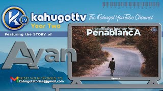 KAHUGOT AYANS STORY  The Afflictive Journey [upl. by Suzie895]