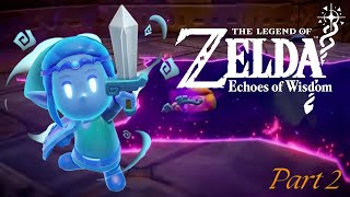 Zelda Echoes of Wisdom Gameplay Part 2 [upl. by Aihsekyw]