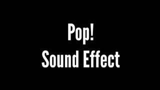 Pop Sound Effect [upl. by Nyluqcaj]