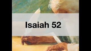 Isaiah 52 Old Testament [upl. by Hsetirp]