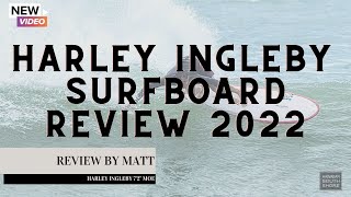 Hawaiian South Shore  Harley Ingleby 72quot Moe Surfboard Review by Matt [upl. by Mw]