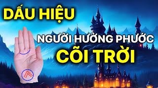 Người Có Phước Cõi Trời Nhìn Vào Đặc Điểm Này Sẽ Biết Rõ [upl. by Buffo]