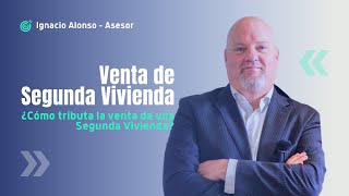 💰¿CÓMO TRIBUTA LA VENTA DE UNA SEGUNDA VIVIENDA [upl. by Narahs]