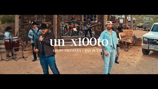 Grupo Frontera x Bad Bunny  UN X100TO Video Oficial [upl. by Cicely141]