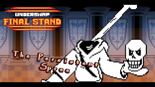 Underswap Final Stand  OST  Phase 2  The Persistent Spree  A Spree Goes On Remake [upl. by Lleznod]