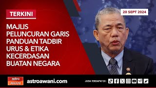 LANGSUNG Peluncuran Garis Panduan Tadbir Urus amp Etika Kecerdasan Buatan Negara  20 Sept 2024 [upl. by Paske602]