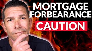 Dangers of Mortgage Forbearance Explained [upl. by Alburga]