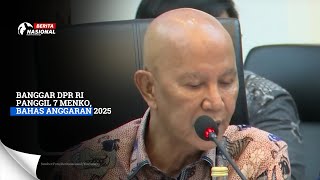 Banggar DPR RI Panggil 7 Menko Bahas Anggaran 2025 [upl. by Lambertson]