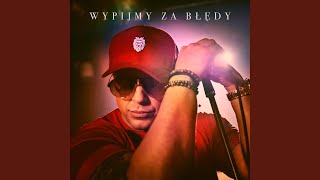 Wypijmy Za Błedy [upl. by Ahtenek]