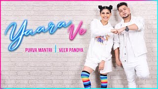 Yaara Ve  PurvaMantriOfficial  Veer Pandya  Dosti Song  Latest Hindi Song 2022 [upl. by Lon]