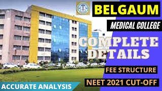 🔴 BELGAUM MEDICAL COLLEGE  BIMS  COMPLETE DETAILS🔴  CHECK NEET 2021 CUTOFF 💢💢 [upl. by Zephan]