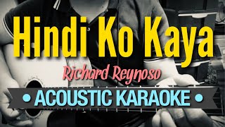 Hindi Ko Kaya  Richard Reynoso Acoustic Karaoke [upl. by Haroldson]