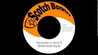 Tradesman ft Parly B  Know bout style SCOB039 A [upl. by Narat]