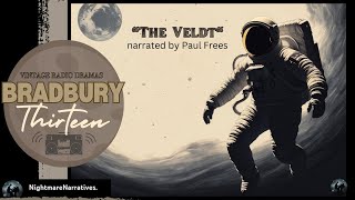 BRADBURY 13 quotThe Veldtquot  narrated by Paul Frees  Vintage Radio Classics [upl. by Arbma]