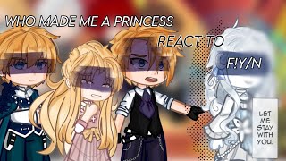 Who made me a princess WMMAP react to FYN  AU  Read Desc  12 [upl. by Assirec556]