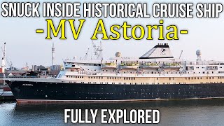 Snuck inside historic cruise ship MV Astoria  Fully explored [upl. by Luapnaes]