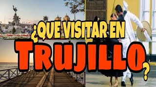 TRUJILLO  6 LUGARES TURÍSTICOS para visitar 🇵🇪 [upl. by Mcfarland]