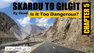 Chapter 5  Skardu to Gilgit Is It too Dangerous  Dil Hai Baltistani Series [upl. by Odradlig]