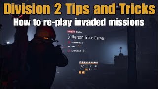 How to replay Invaded missions Division 2 [upl. by Yantruoc555]